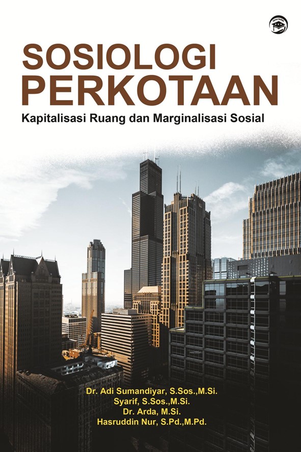 Sosiologi Perkotaan Kapitalisasi Ruang dan Marginalisasi Sosial